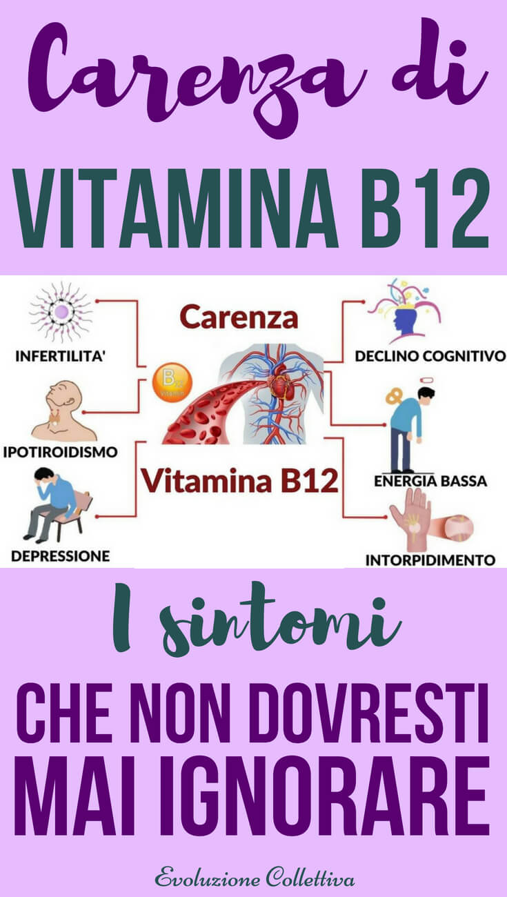 Carenza di Vitamina B12 sintomi e rimedi Evoluzione Collettiva